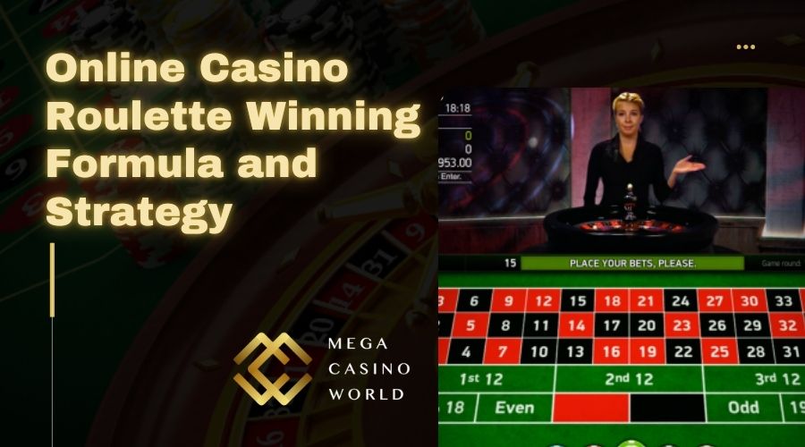 Online Casino Roulette Winning Formula and Strategy