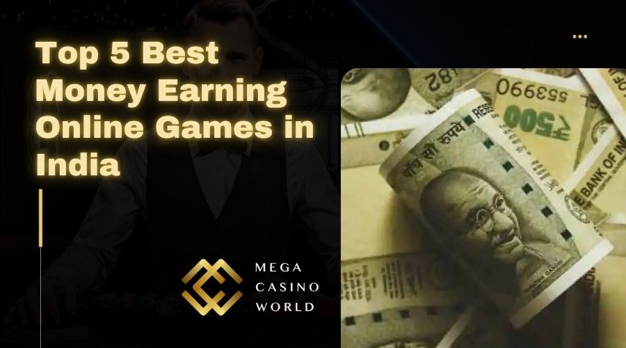 Top 5 Best Money Earning Online Casino Games in India