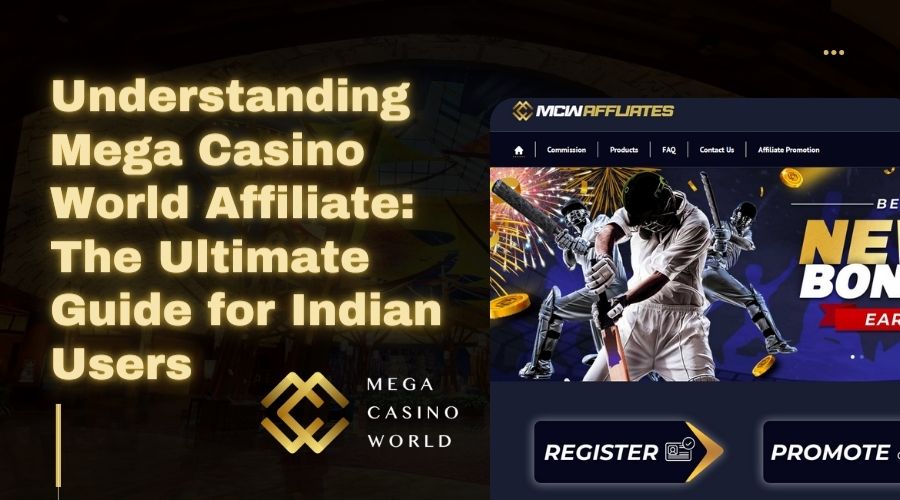 Understanding Mega Casino World Affiliate: The Ultimate Guide for Indian Users